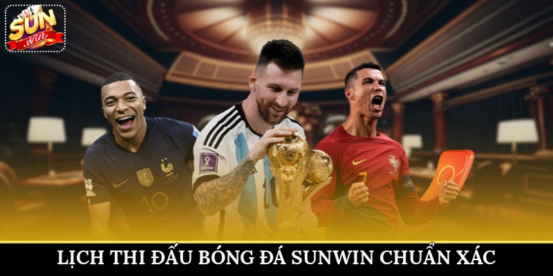 Lịch thi đấu bóng đá Sunwin chuẩn xác